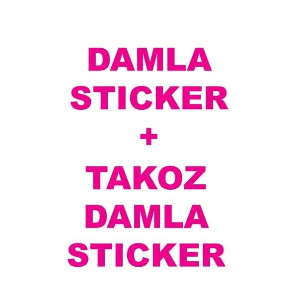 DAMLA STICKER + TAKOZ DAMLA STICKER