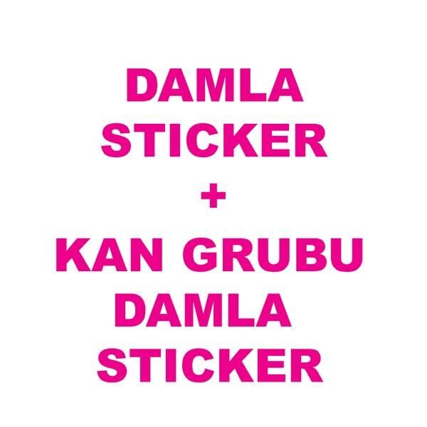 DAMLA STICKER + KAN GRUBU DAMLA STICKER